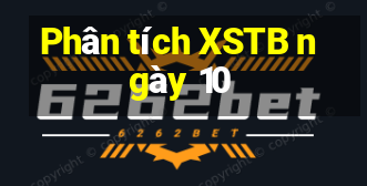 Phân tích XSTB ngày 10