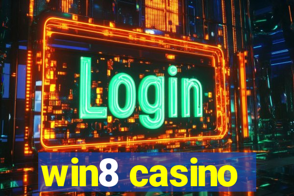 win8 casino