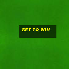 bet to win