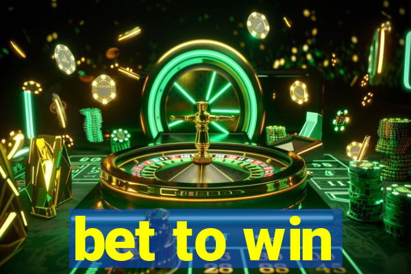 bet to win