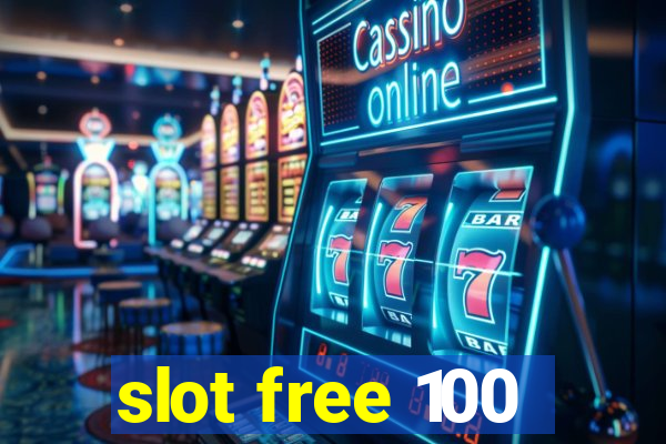 slot free 100