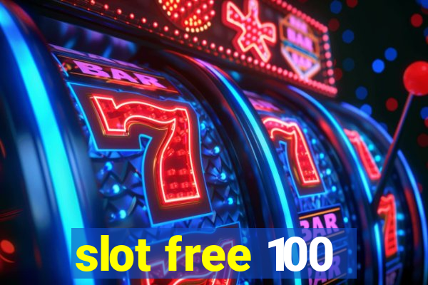 slot free 100