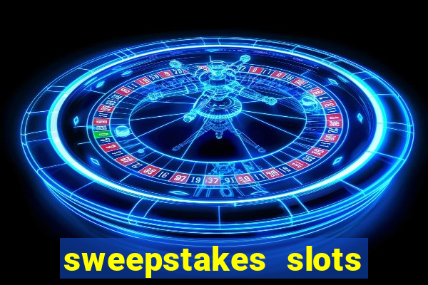 sweepstakes slots real money