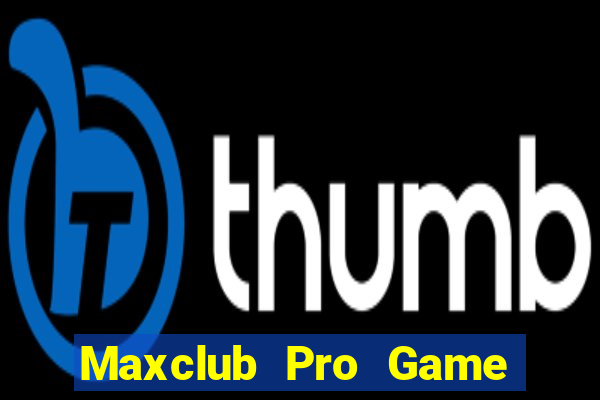 Maxclub Pro Game Bài 365