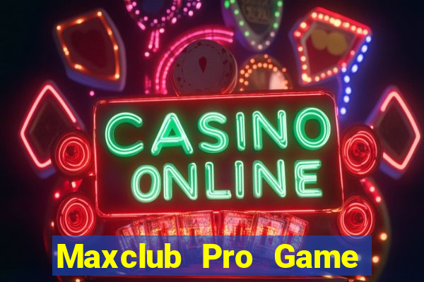 Maxclub Pro Game Bài 365