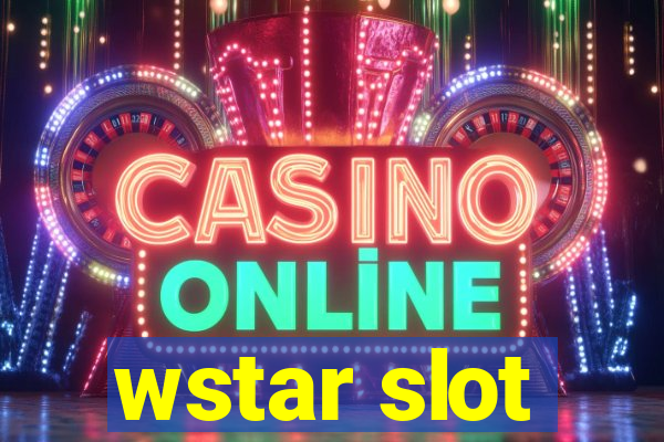 wstar slot