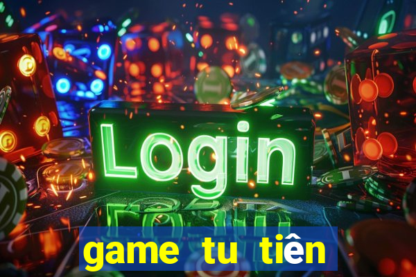 game tu tiên offline android