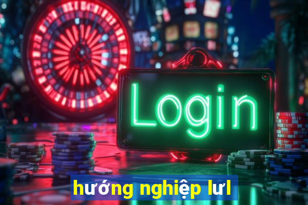 hướng nghiệp lưl