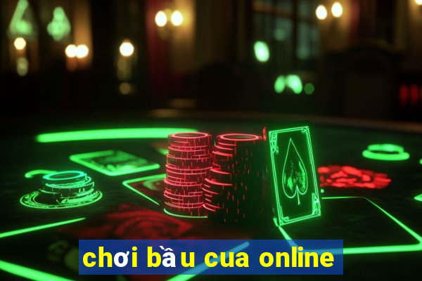 chơi bầu cua online