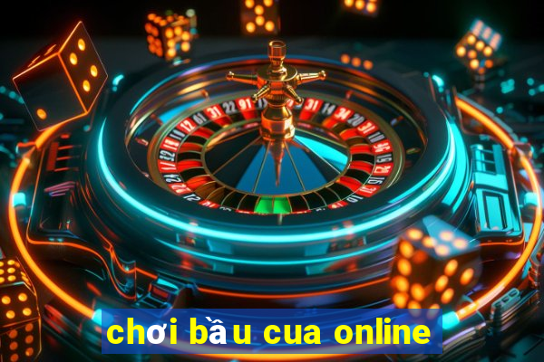 chơi bầu cua online