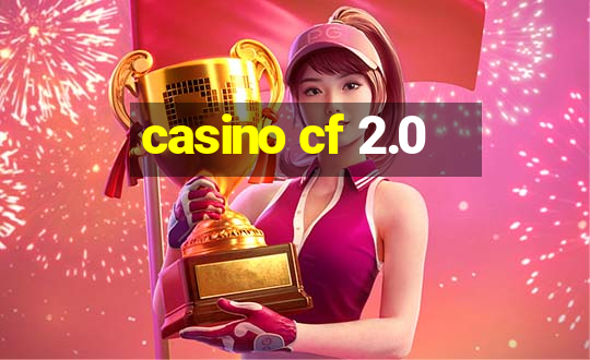 casino cf 2.0