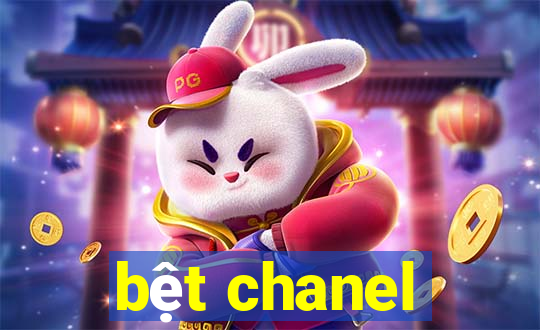 bệt chanel