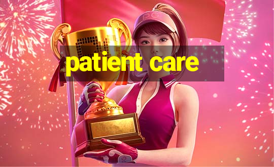 patient care