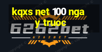 kqxs net 100 ngay truoc