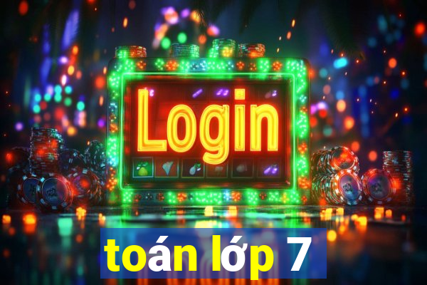 toán lớp 7