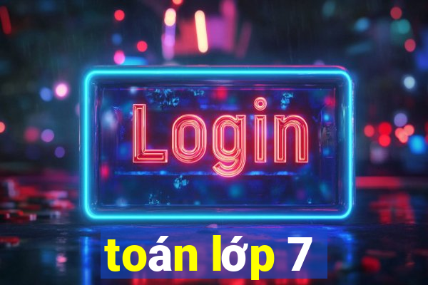 toán lớp 7