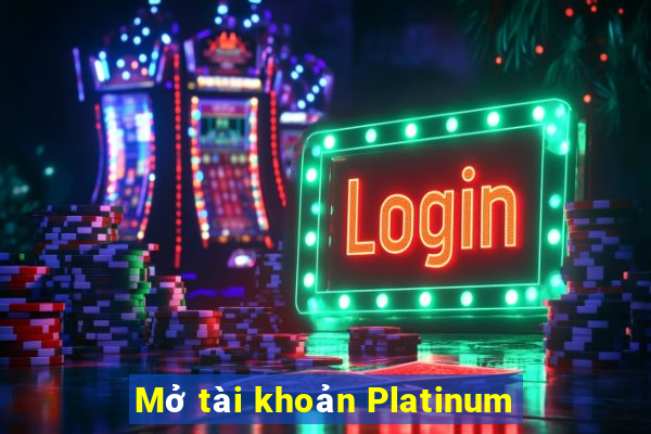 Mở tài khoản Platinum