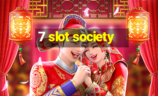 7 slot society