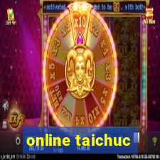 online taichuc