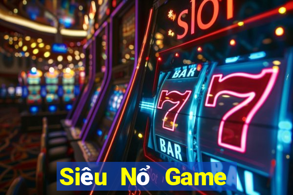 Siêu Nổ Game The Bài Hay Nhất 2021