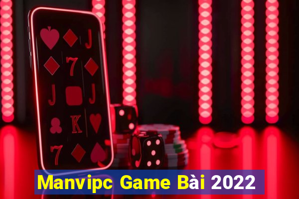 Manvipc Game Bài 2022