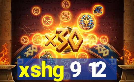 xshg 9 12