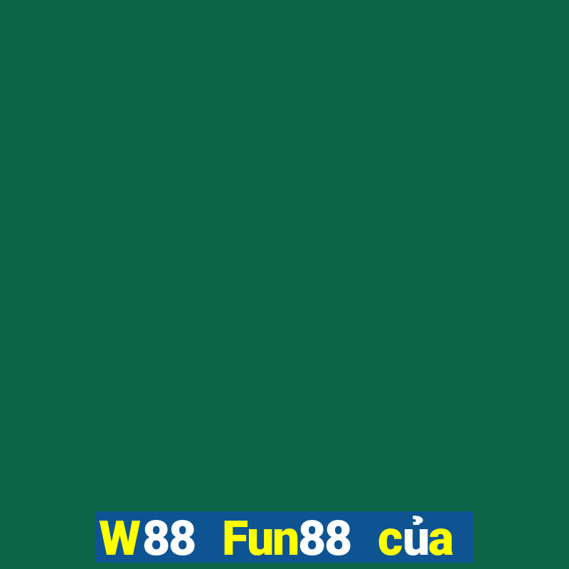 W88 Fun88 của đại phát Cloud Platform