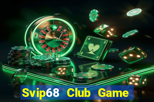 Svip68 Club Game Bài Slot Đổi Thưởng