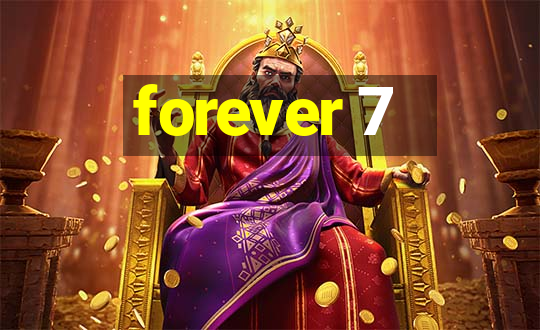 forever 7