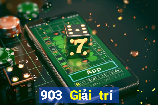 903 Giải trí Tải về