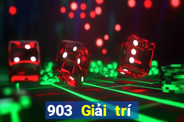 903 Giải trí Tải về