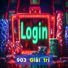 903 Giải trí Tải về