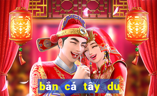 bắn cá tây du ký apk