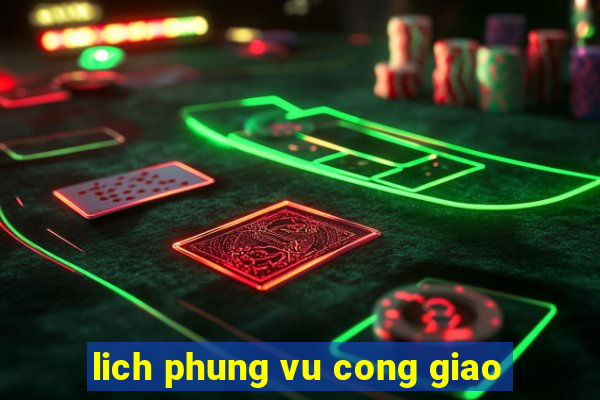 lich phung vu cong giao