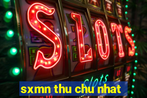 sxmn thu chu nhat