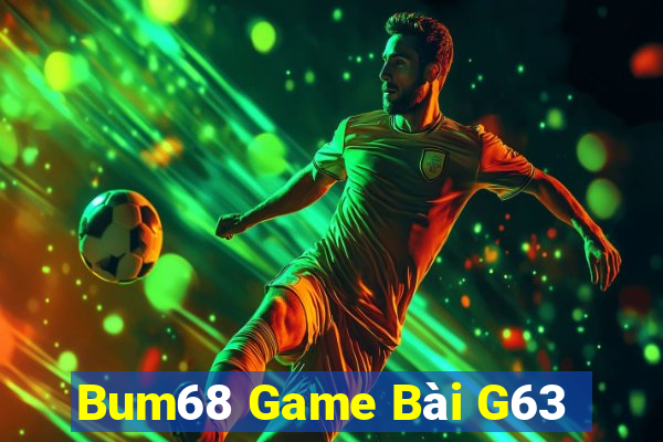 Bum68 Game Bài G63