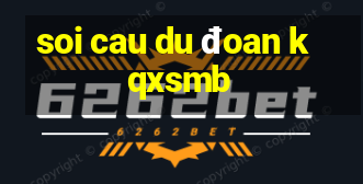 soi cau du đoan kqxsmb