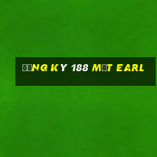 Đăng ký 188 mặt Earl