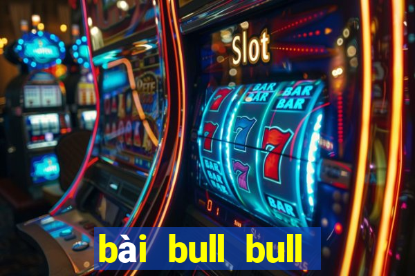 bài bull bull phiên bản ios