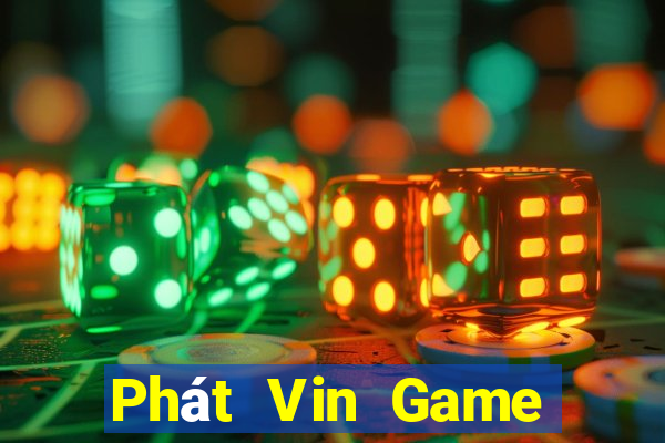 Phát Vin Game Bài 2022