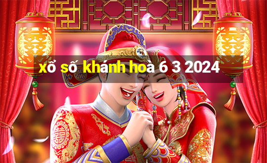 xổ số khánh hoà 6 3 2024