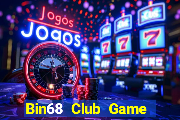 Bin68 Club Game Bài Hot Nhất Hiện Nay