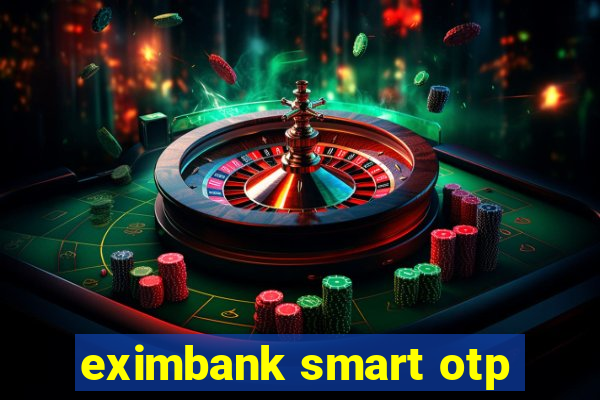 eximbank smart otp