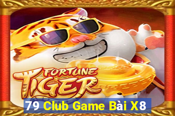 79 Club Game Bài X8