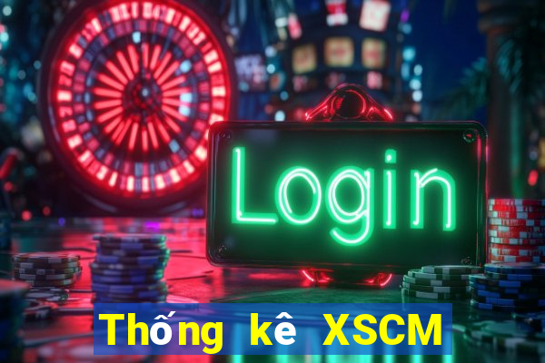 Thống kê XSCM Thứ 2