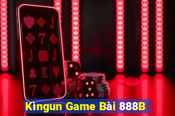 Kìngun Game Bài 888B