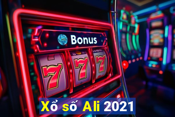 Xổ số Ali 2021