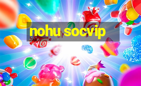 nohu socvip