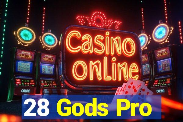 28 Gods Pro