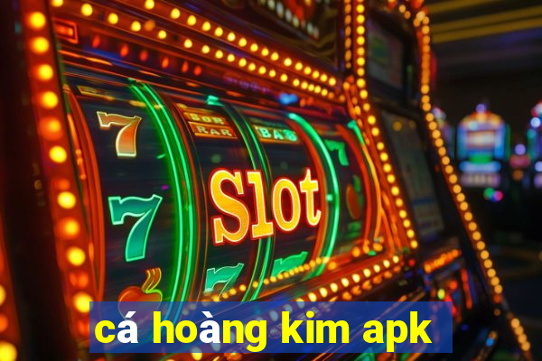 cá hoàng kim apk